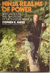Ninja Realms of Power: Spiritual Roots and Traditions of the Shadow Warrior Book by Stephen Hayes (Preowned) - Budovideos Inc
