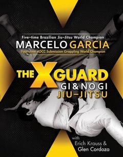 The X-Guard: Gi & No Gi Jiu-Jitsu Book by Marcelo Garcia (Preowned) - Budovideos Inc