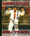 Drill to Win: 12 Months to Better Brazillian Jiu-Jitsu Book by Andre Galvao (Preowned) - Budovideos Inc