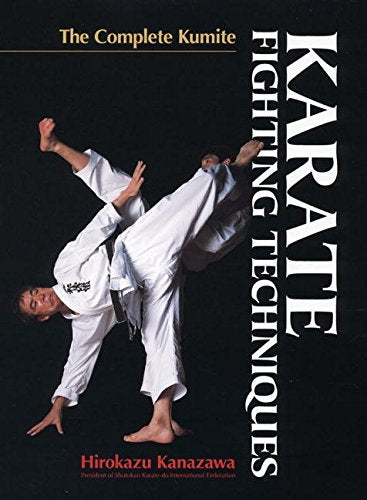 Karate Fighting Techniques: The Complete Kumite (Hardcover) Book by Hirokazu Kanazawa - Budovideos
