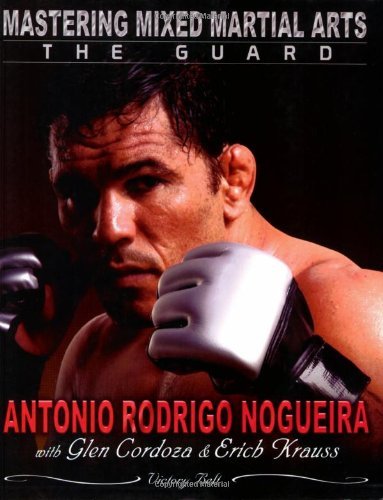 Mastering Mixed Martial Arts: The Guard Book by Antonio Rodrigo Nogueira (Preowned) - Budovideos