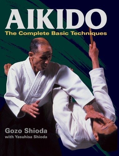 Aikido: The Complete Basic Techniques Book by Gozo Shioda (Hardcover) (Preowned) - Budovideos Inc