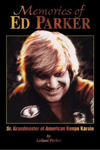 Memories of Ed Parker: Sr. Grandmaster of American Kenpo Karate Book (Preowned) - Budovideos