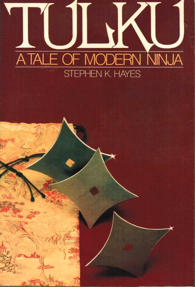 Tulku: A Novel of Modern Ninja Book by Stephen Hayes (Preowned) - Budovideos