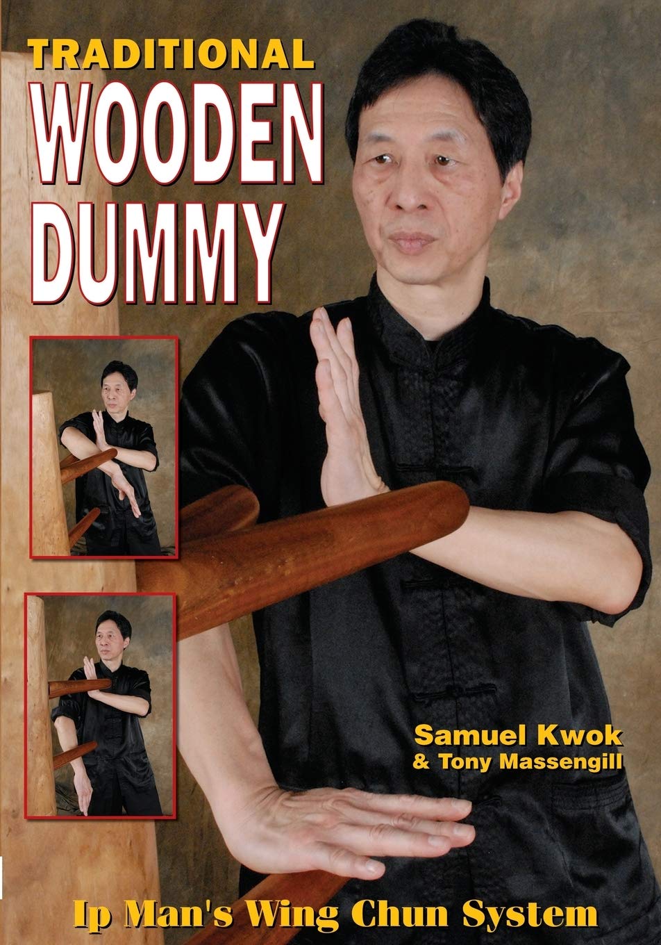 Wing Chun: Traditional Wooden Dummy Book by Samuel Kwok - Budovideos