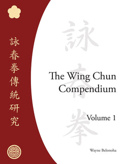 The Wing Chun Compendium Book 1 by Wayne Belonoha - Budovideos