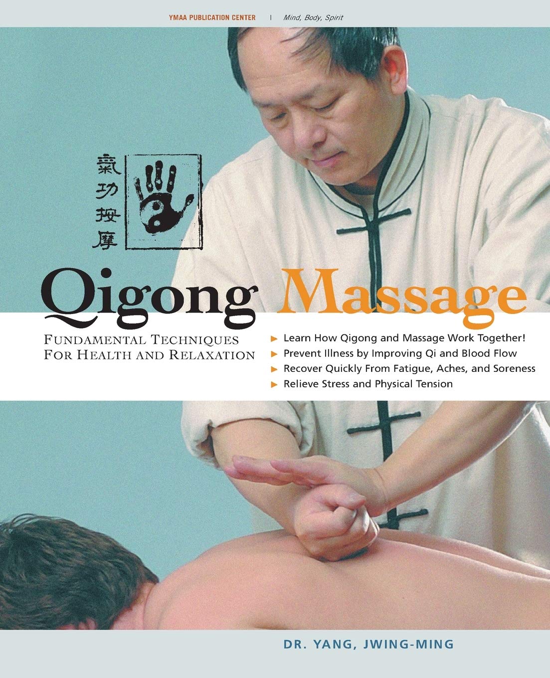 Qigong Massage: Fundamental Techniques for Health and Relaxation Book by Dr Yang, Jwing-Ming - Budovideos Inc