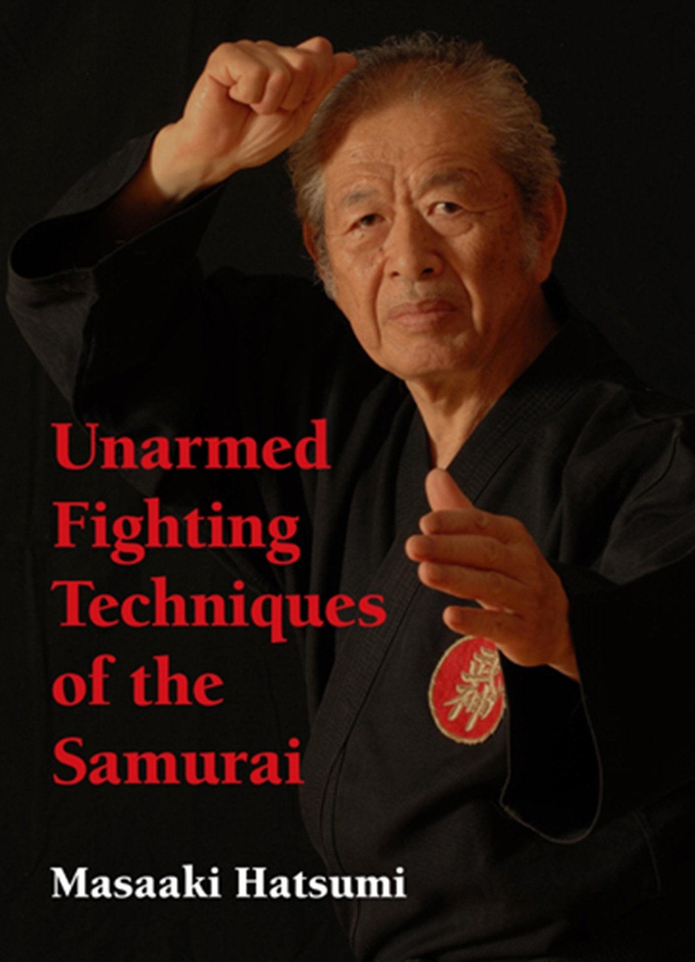 Unarmed Fighting Techniques of the Samurai Book by Masaaki Hatsumi (Hardcover) (Preowned) - Budovideos Inc