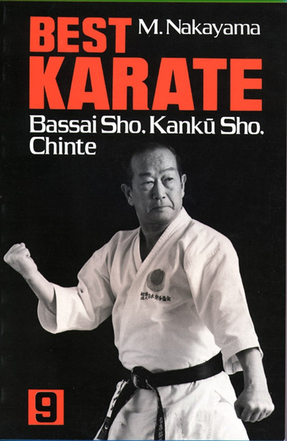 Best Karate Book 9: Bassai Sho, Kanku, Sho, Chinte by Masatoshi Nakayama - Budovideos Inc