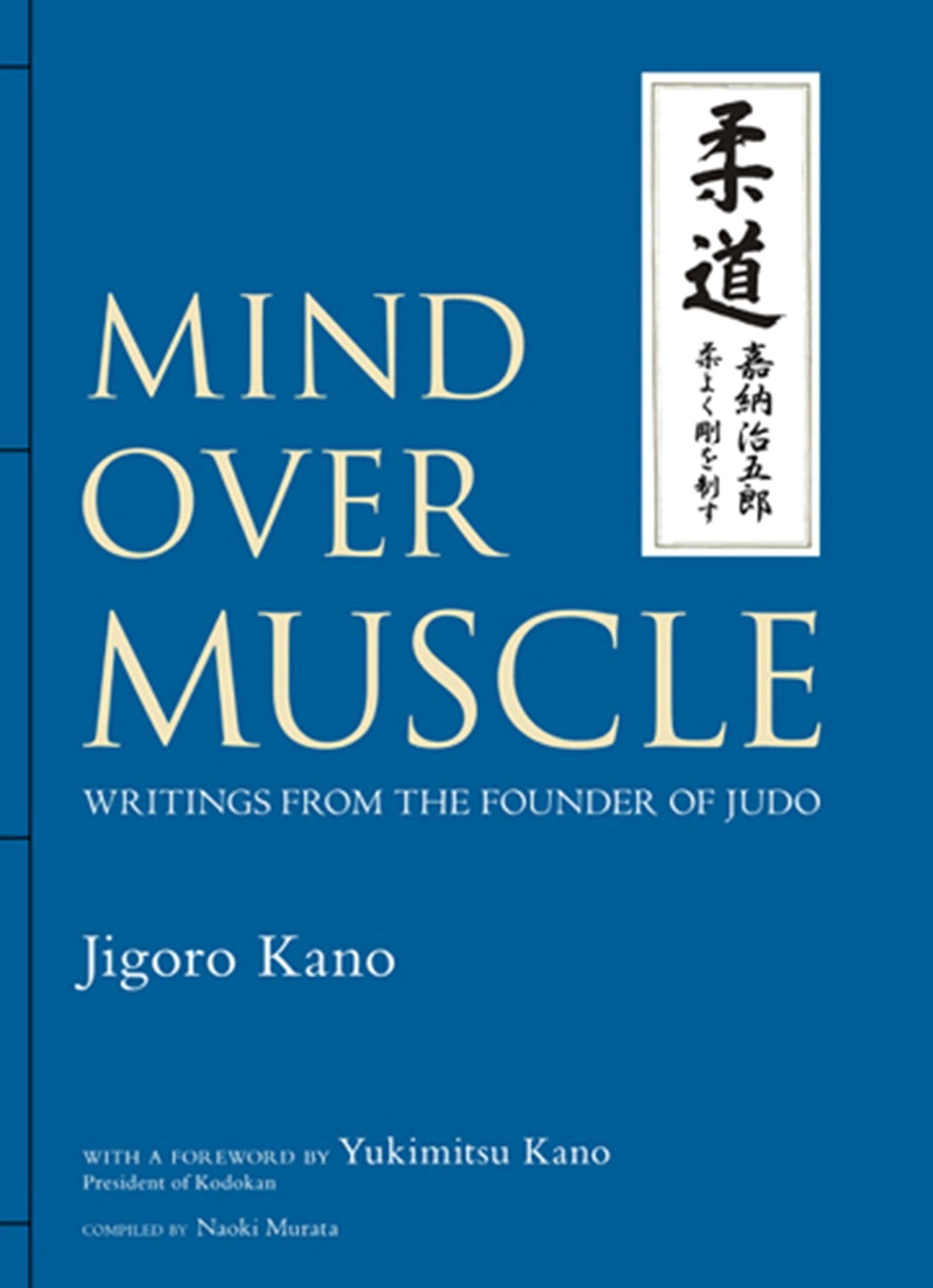Mind Over Muscle: Writings from the Founder of Judo (Preowned) - Budovideos