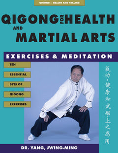 Qigong for Health & Martial Arts: Exercises and Meditation (Qigong, Health and Healing) Book by Dr. Yang, Jwing-Ming - Budovideos Inc