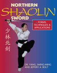 Northern Shaolin Sword: Form, Techniques, & Applications Book by Dr. Yang, Jwing-Ming - Budovideos Inc