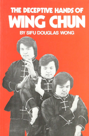 The Deceptive Hands of Wing Chun Book by Douglas Wong (Preowned) - Budovideos Inc