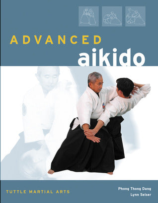Advanced Aikido Book by Phong Thong Dang (Preowned) - Budovideos