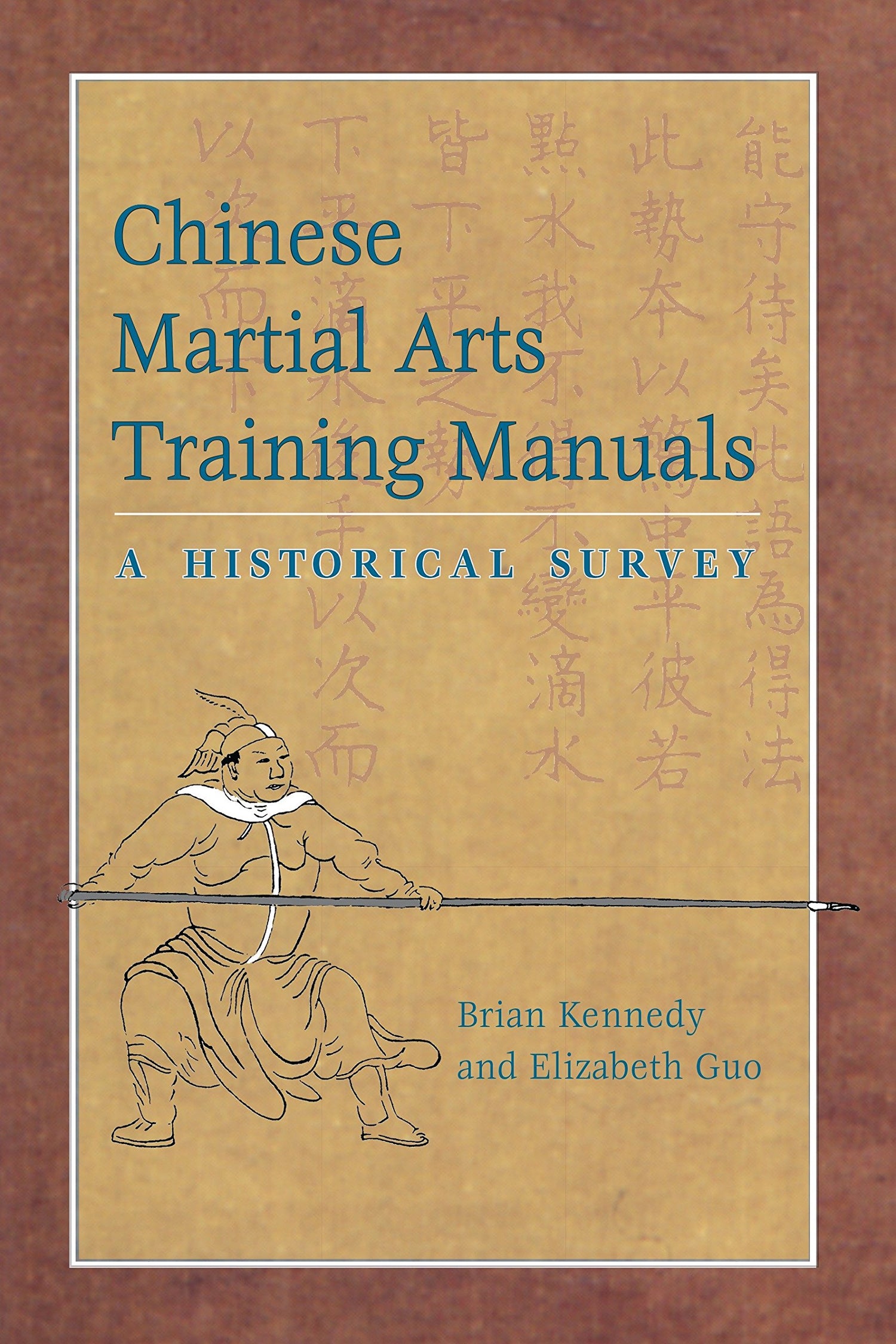 Chinese Martial Arts Training Manuals: A Historical Survey Book by Brian Kennedy - Budovideos Inc