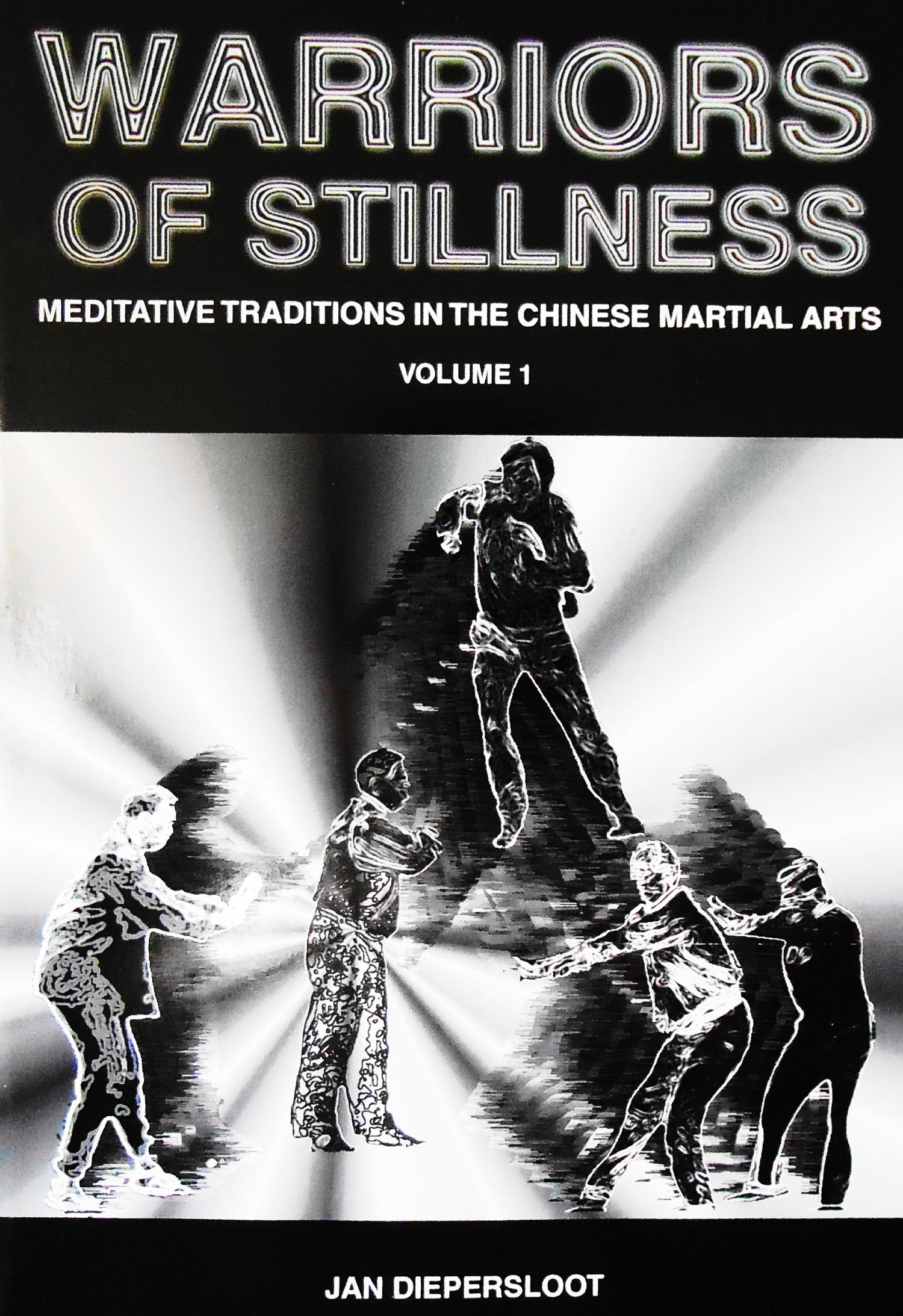 Warriors of Stillness: Meditative Traditions in the Chinese Martial Arts Book by Jan Diepersloot (Preowned) - Budovideos Inc