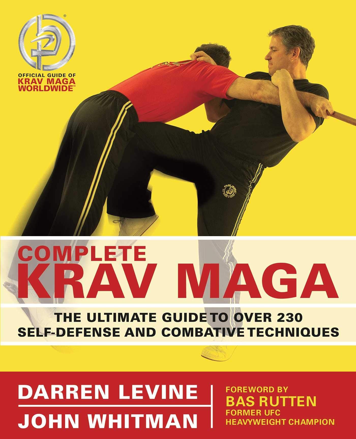Complete Krav Maga: The Ultimate Guide to Over 230 Self-Defense and Combative Techniques Book by Darren Levine (Preowned) - Budovideos Inc