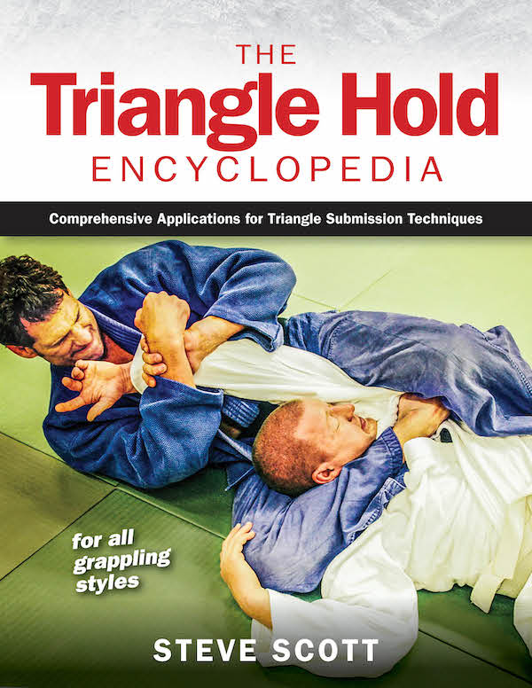 『The Triangle Hold Encyclopedia: Comprehensive Applications for Triangle Submission Techniques』（スティーブ スコット著）