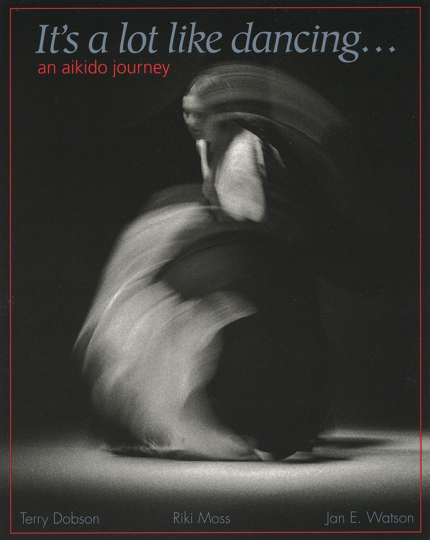 It's a Lot Like Dancing: An Aikido Journey Book by Terry Dobson (Preowned) - Budovideos