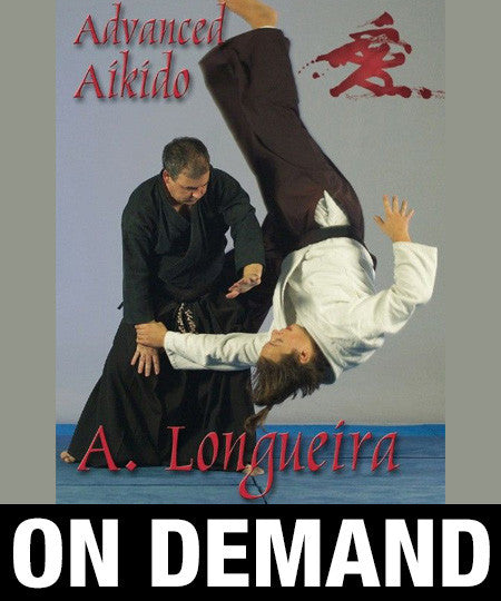 Advanced Aikido by Alfonso Longueira (On Demand) - Budovideos Inc