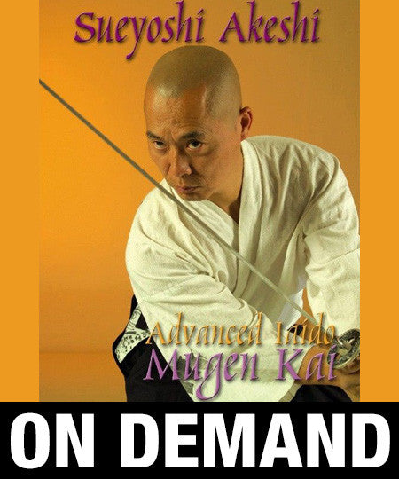 Advanced Iaido Mugen Kai System by Sueyoshi Akeshi (On-Demand) - Budovideos Inc