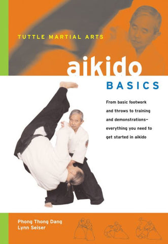 Aikido Basics: Everything you need to get started in Aikido Book by Phong Thong Dang (Preowned) - Budovideos Inc