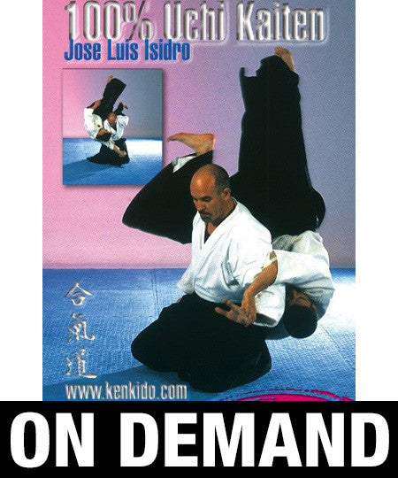 Aikido 100% Uchi Kaiten with Jose Isidro (On Demand) - Budovideos Inc