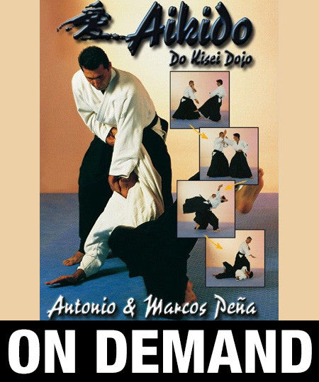 Aikido Kisei Dojo with Antonio & Marcos Pena (On Demand) - Budovideos Inc