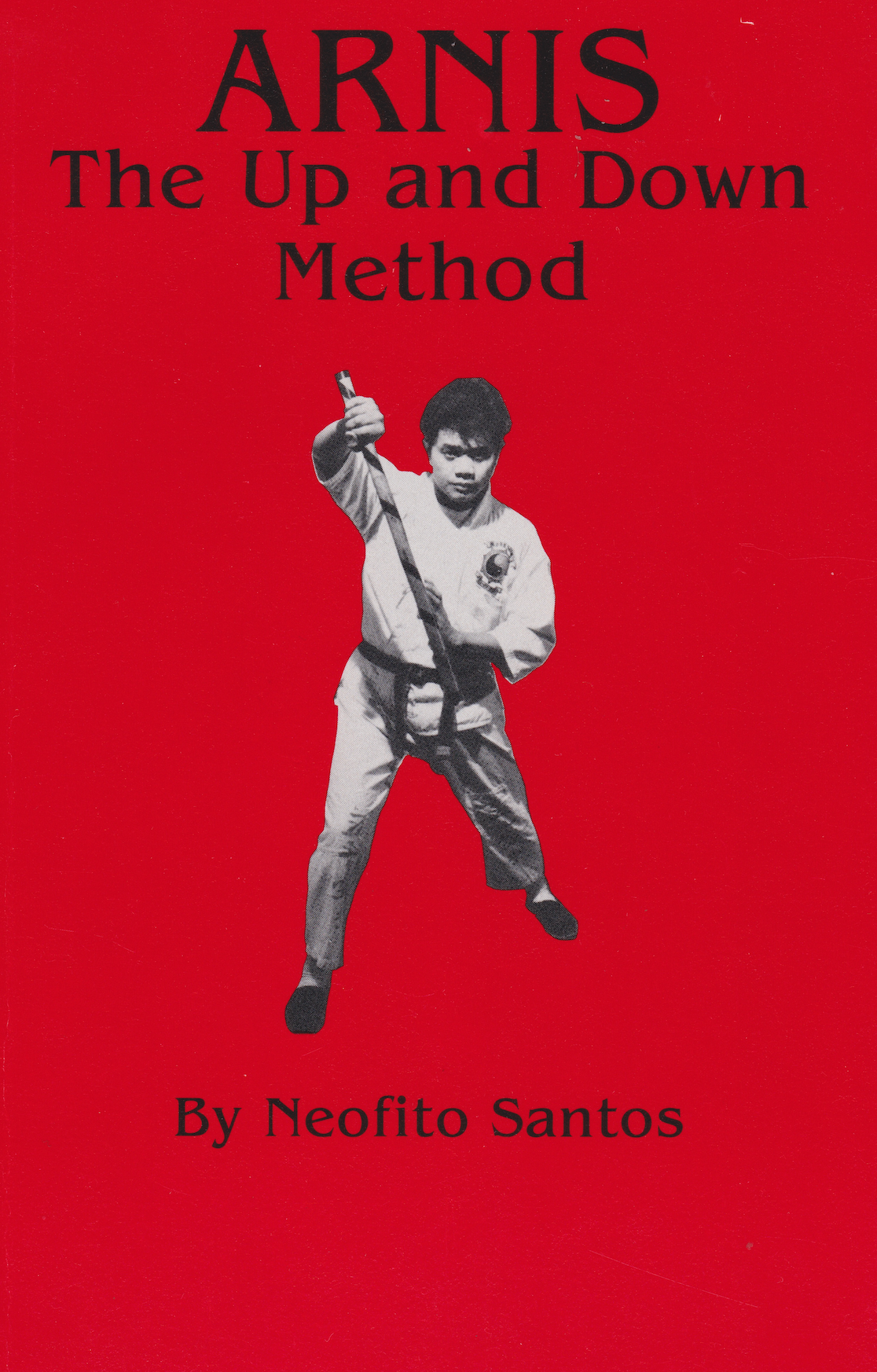 Arnis The Up and Down Method Book by Neofito Santos