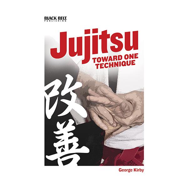 Jujitsu: Toward One Technique Book by George Kirby - Budovideos