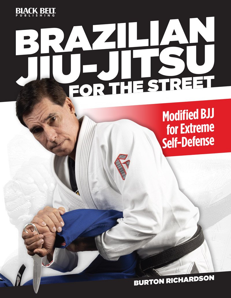 Brazilian Jiu-Jitsu For The Street Book by Burton Richardson - Budovideos