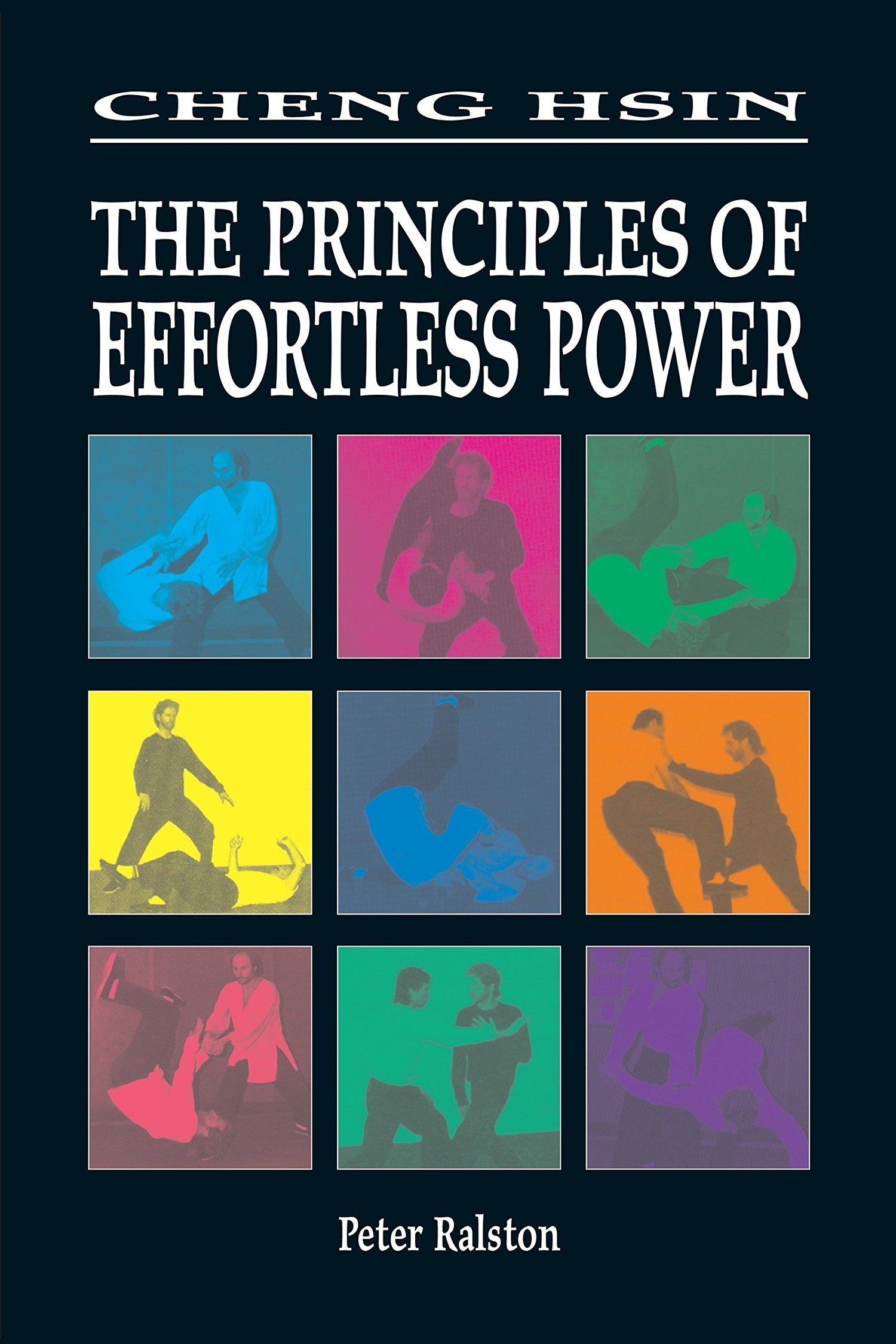 Cheng Hsin: The Principles of Effortless Power Book by Peter Ralston (中古)