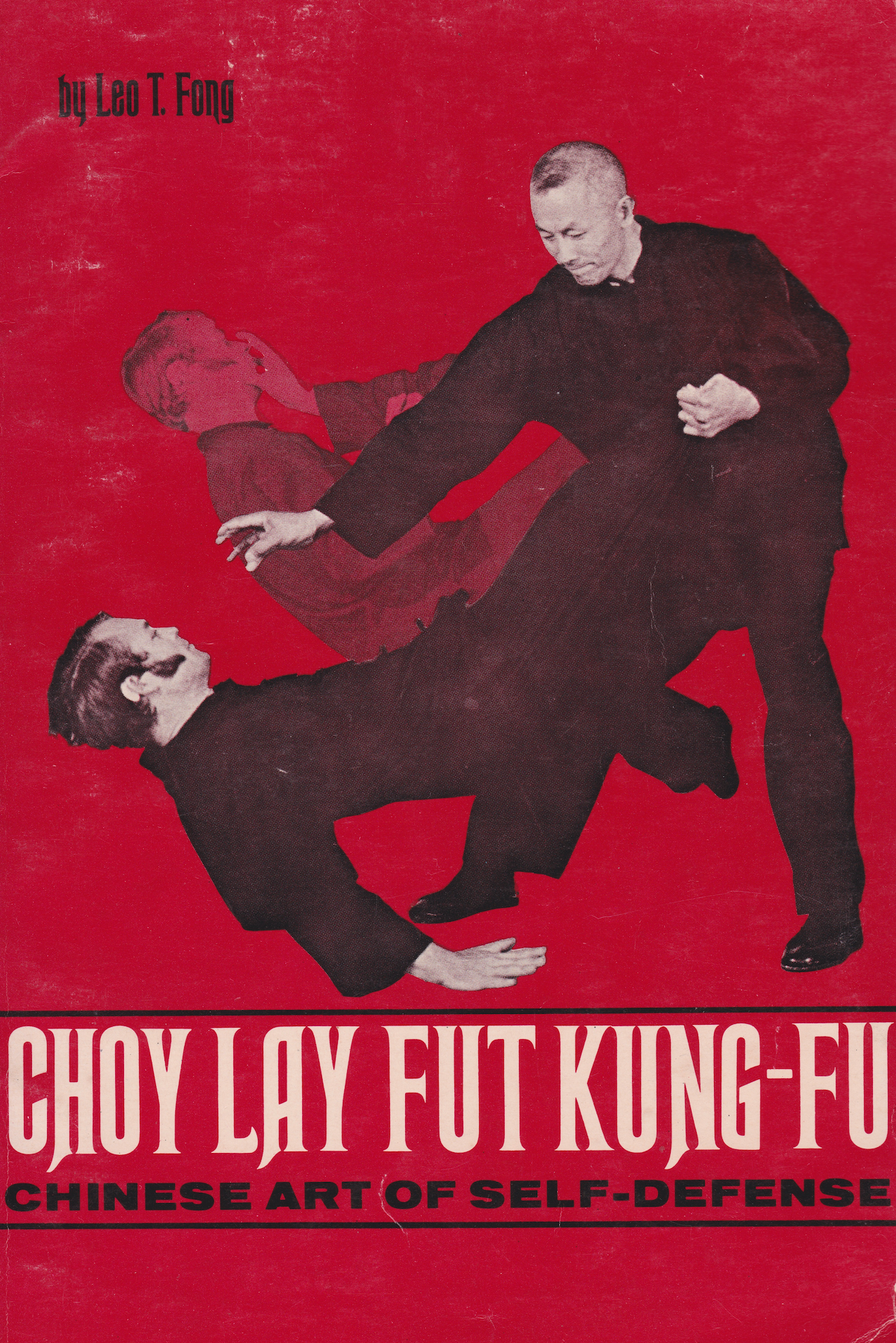 Choy Lay Fut Kung-Fu: Libro del arte chino de la autodefensa de Leo Fong (usado)
