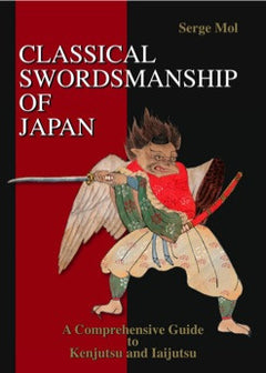 Classical Swordsmanship of Japan Book by Serge Mol - Budovideos Inc