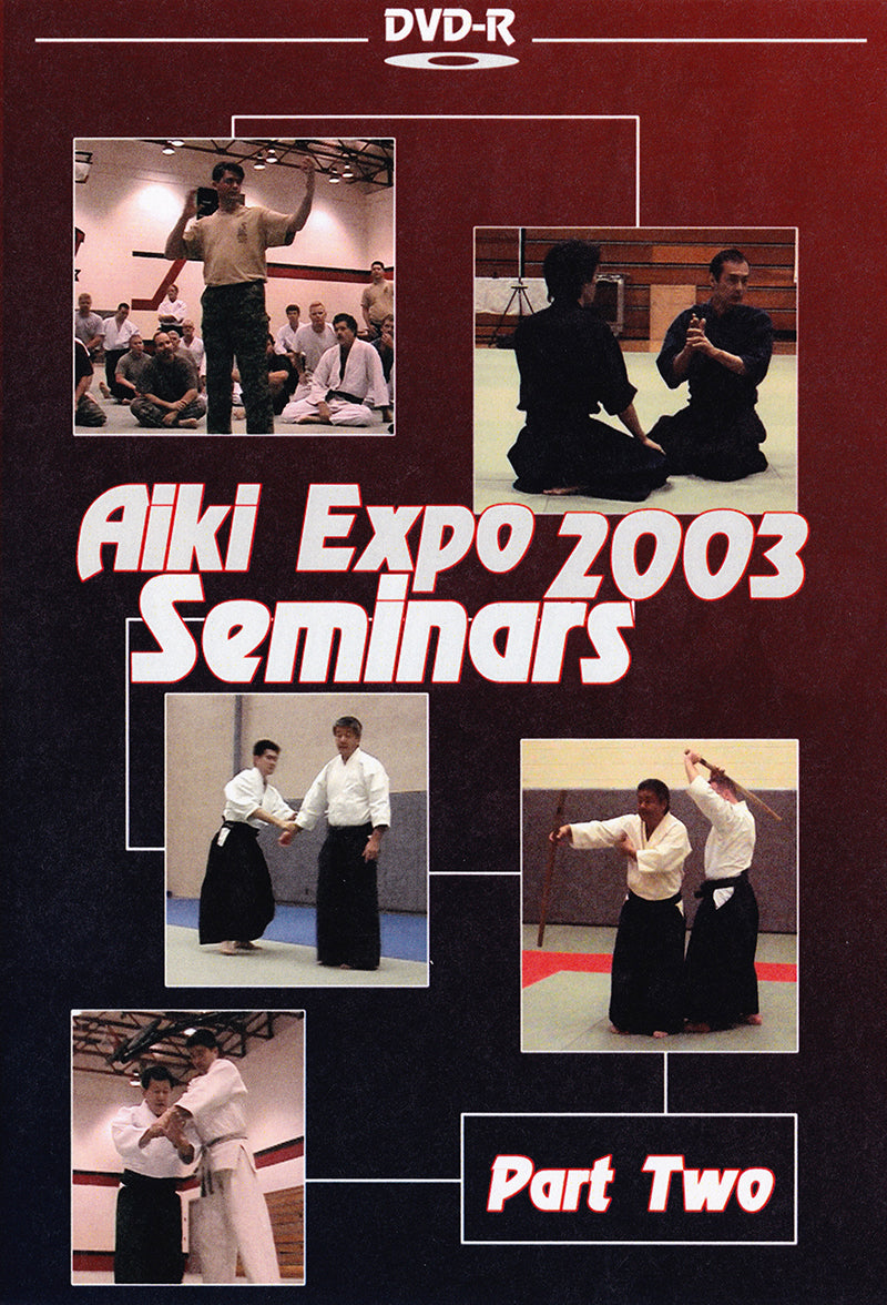 Aiki Expo 2003 Seminars Part 2 DVD (Preowned) - Budovideos Inc