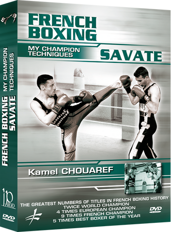 Savate French Boxing - My Champion Techniques DVD by Kamel Chouaref - Budovideos Inc