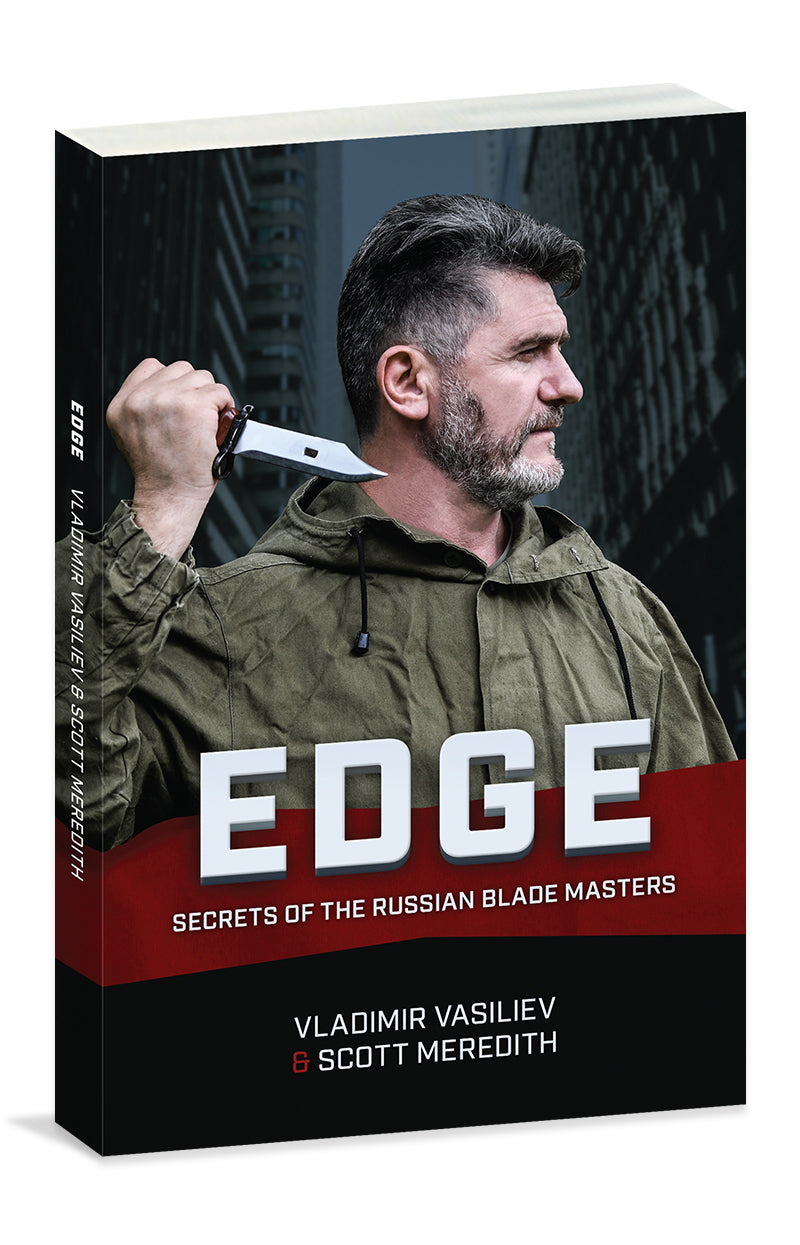 EDGE: Secrets of the Russian Blade Masters Book by Vladimir Vasiliev & Scott Meredith - Budovideos Inc