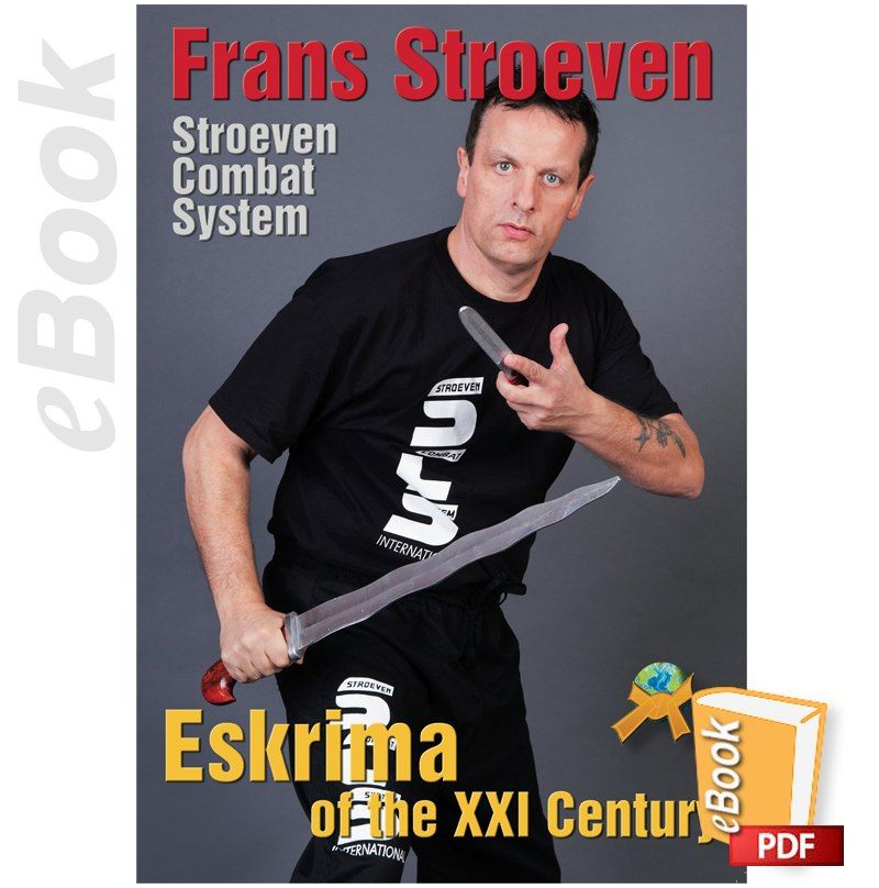 Eskrima of the XXI Century by Frans Stroeven (E-book) - Budovideos Inc