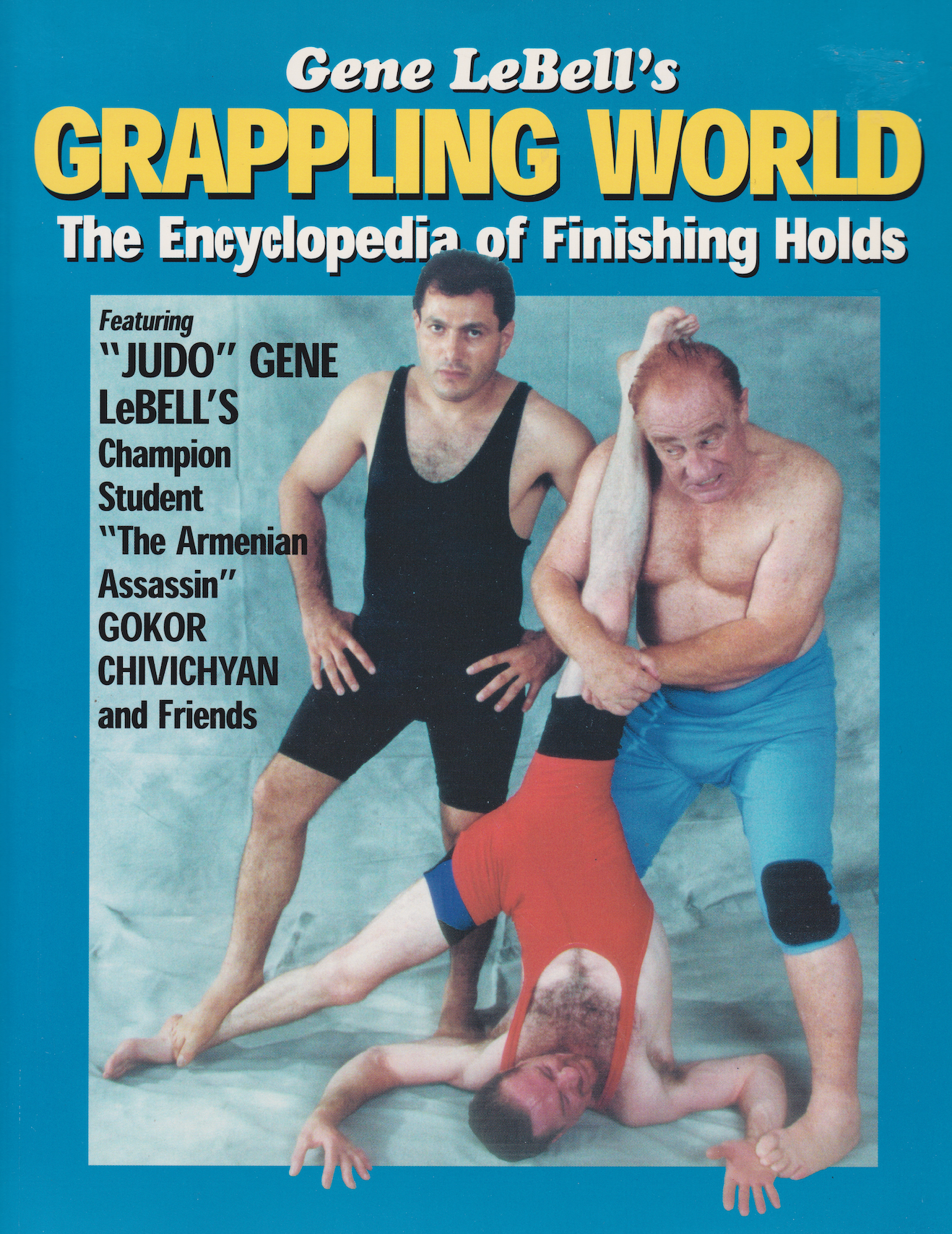 Grappling World de Gene LeBell - La enciclopedia del libro de retenciones finales (1.a edición) (usado) 