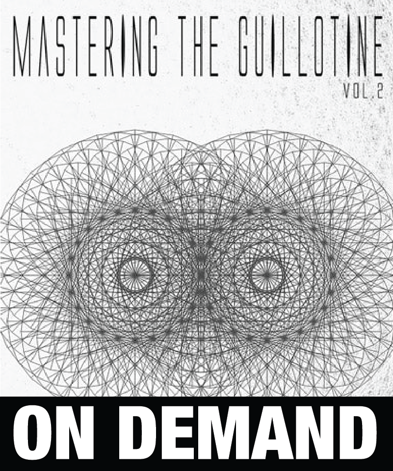 Mastering the Guillotine 2 by Joseph Capizzi (On Demand)
