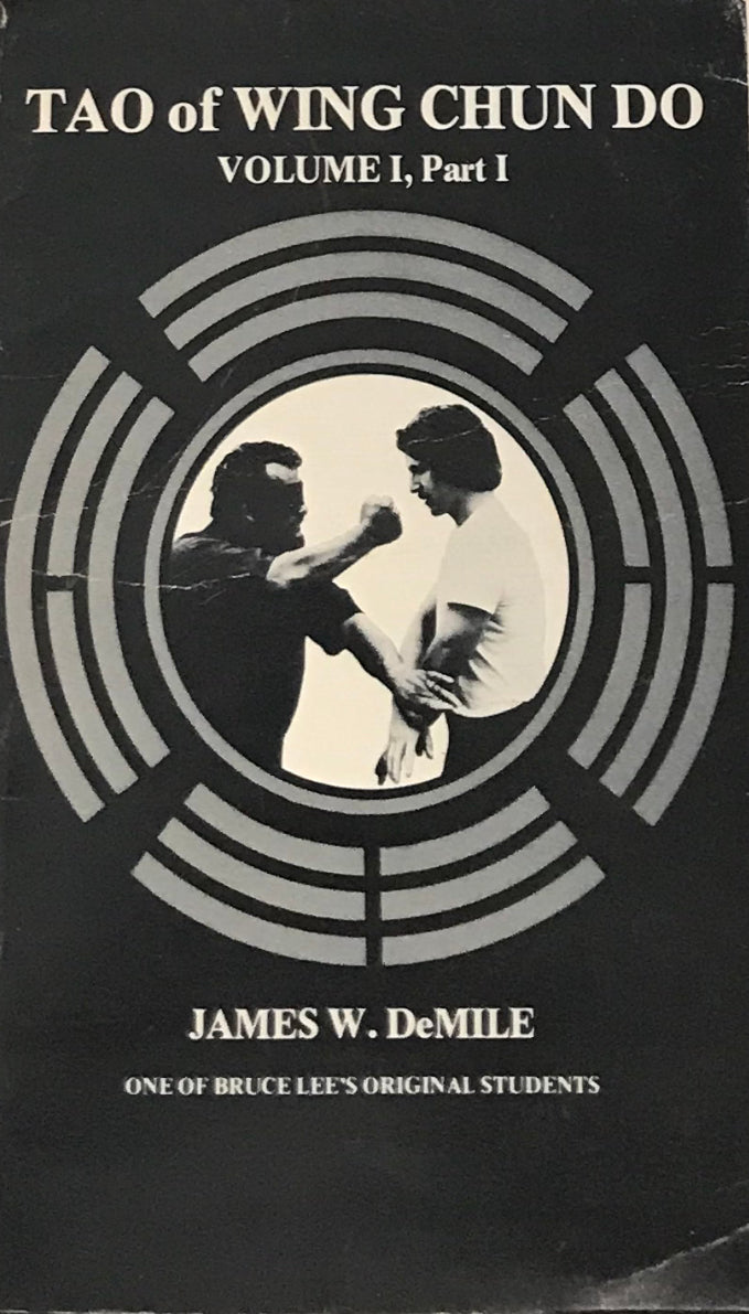 Tao of Wing Chun Do Vol 1, Part 1 Book by James DeMile (Preowned) - Budovideos Inc