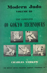 Modern Judo Volume III the Complete 40 Gokyo Techniques Book by Charles Yerkow (Hardcover) (Preowned) - Budovideos Inc