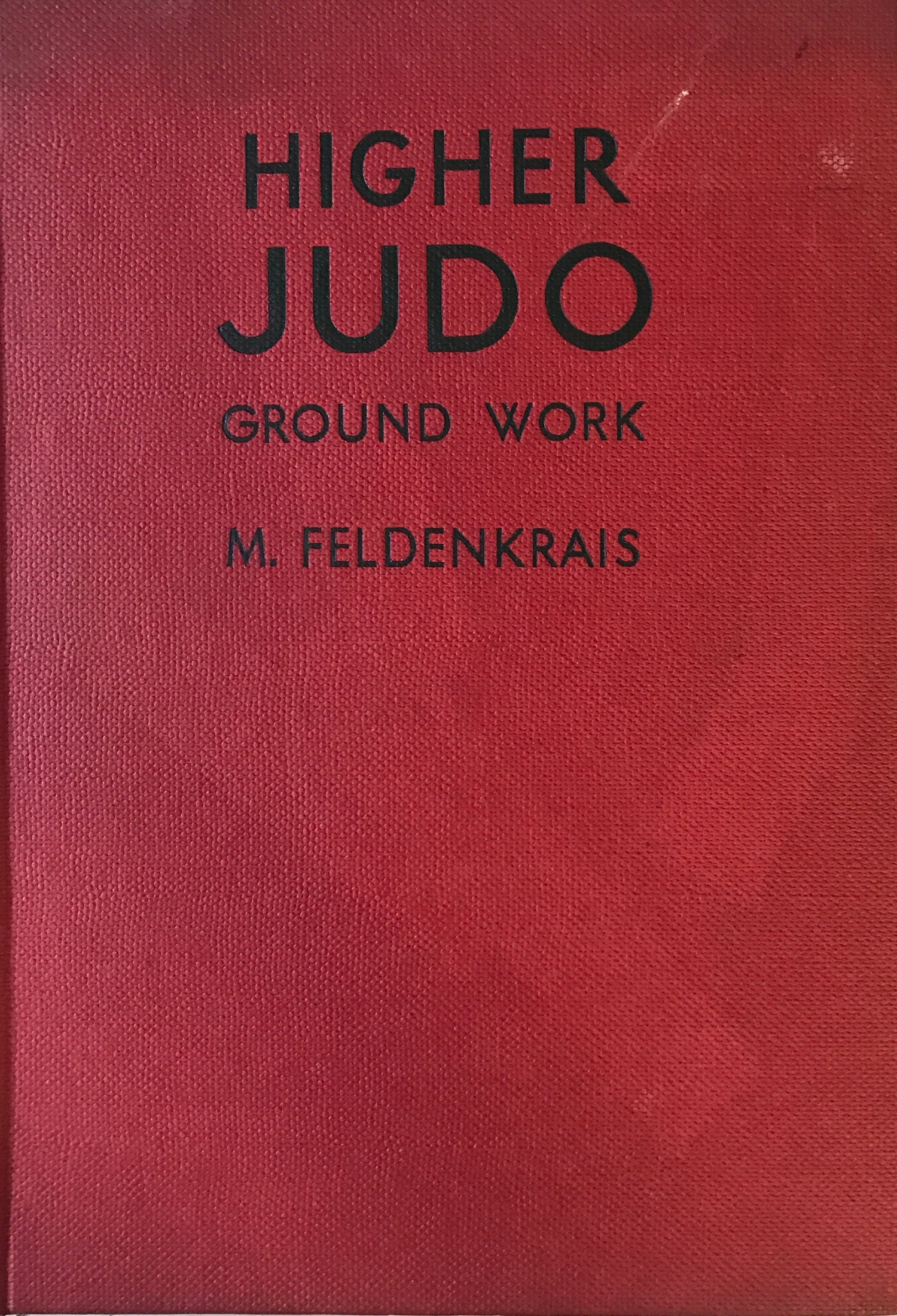 Higher Judo: Groundwork Book by Moshe Feldenkrais (Hardcover) (Preowned) - Budovideos Inc
