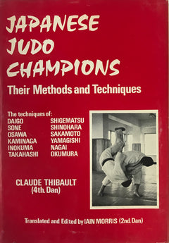 Japanese Judo Champions: Their Methods & Techniques Book by Claude Thibault (Hardcover) (Preowned) - Budovideos Inc