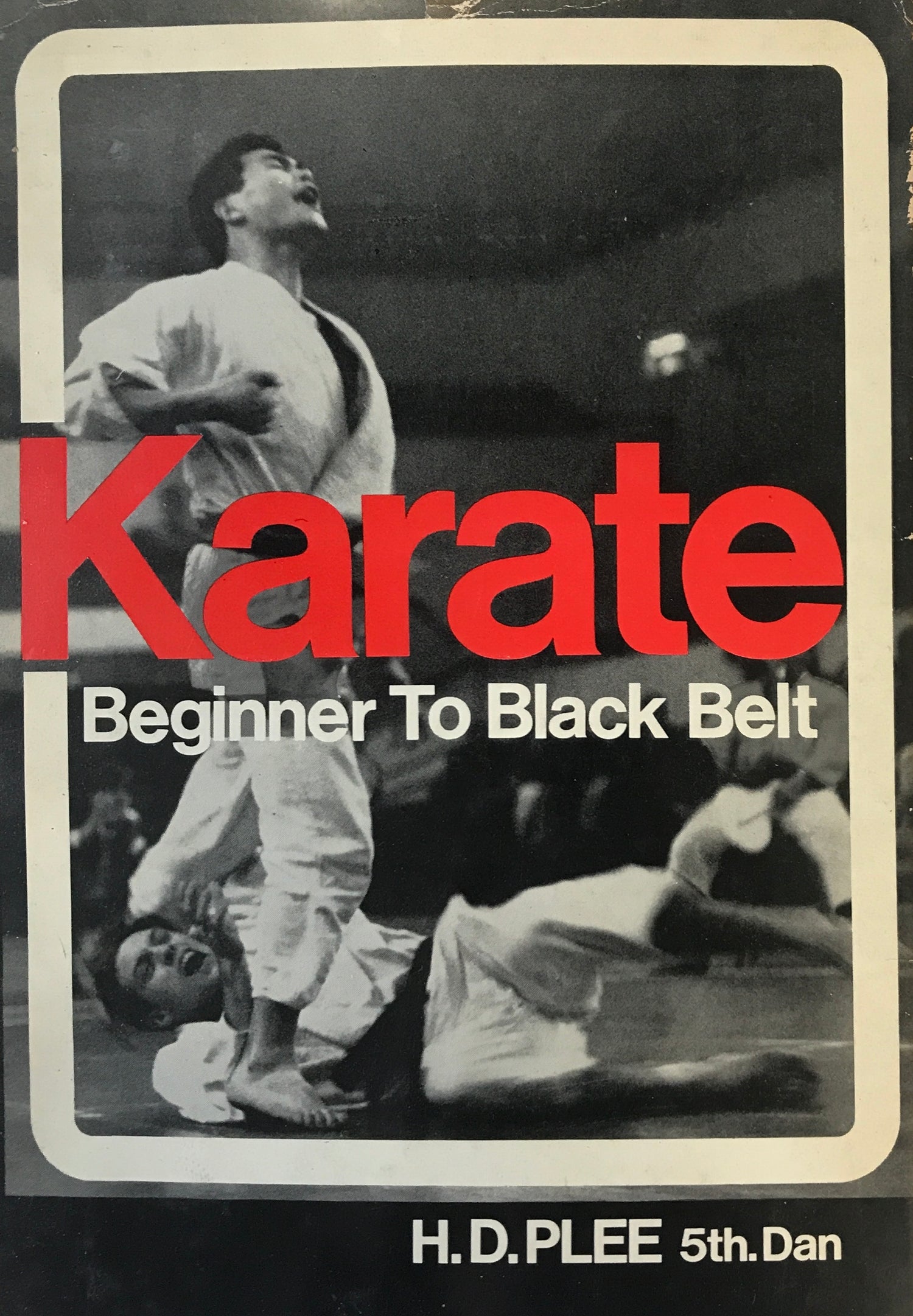 Karate: Beginner to Black Belt Book by H.D. Plee (Preowned) - Budovideos Inc