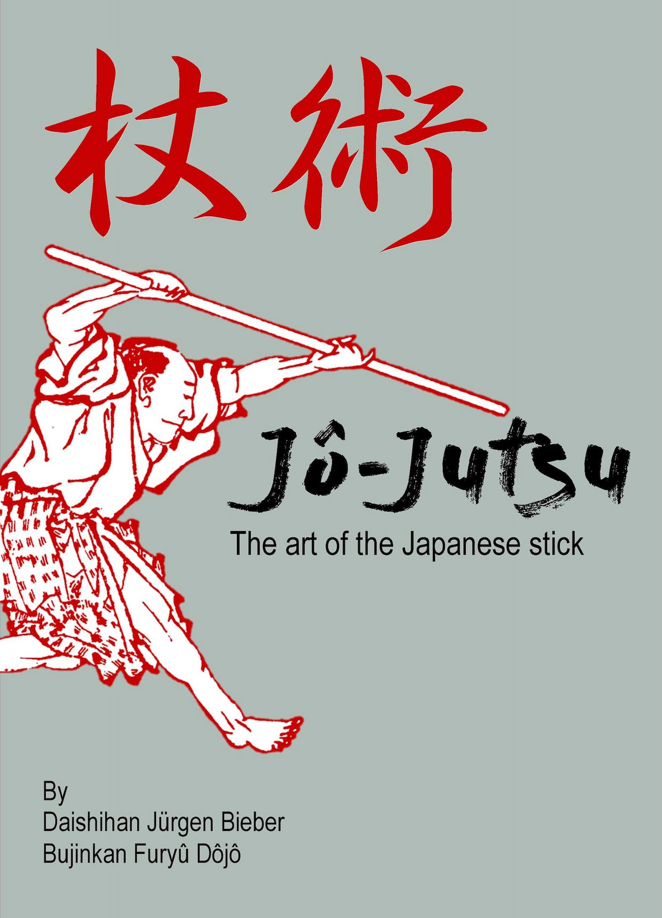Jojutsu the Art of the Stick Book by Jurgen Bieber - Budovideos Inc