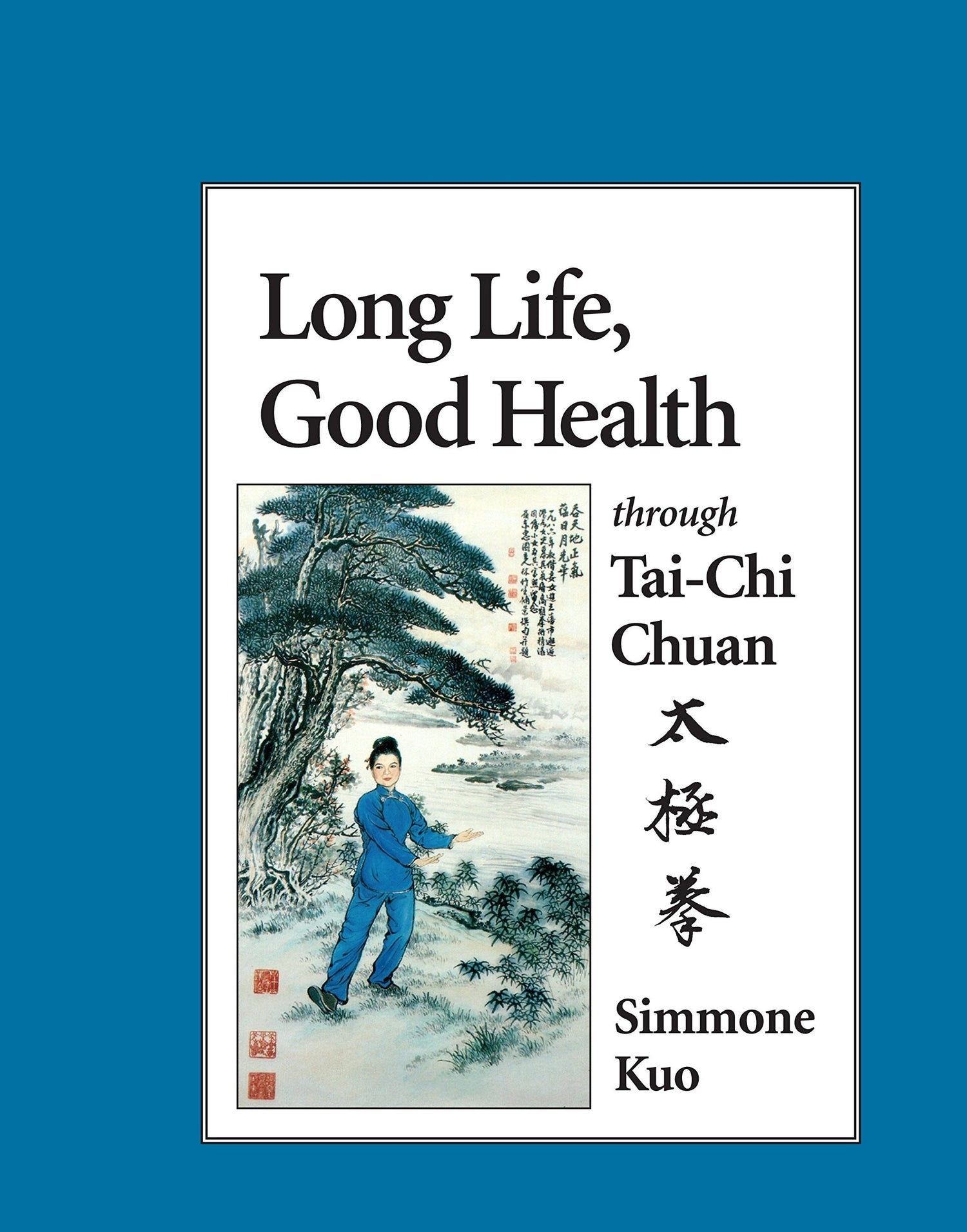 Libro larga vida y buena salud a través del Tai-Chi Chuan de Simmone Kuo (usado)