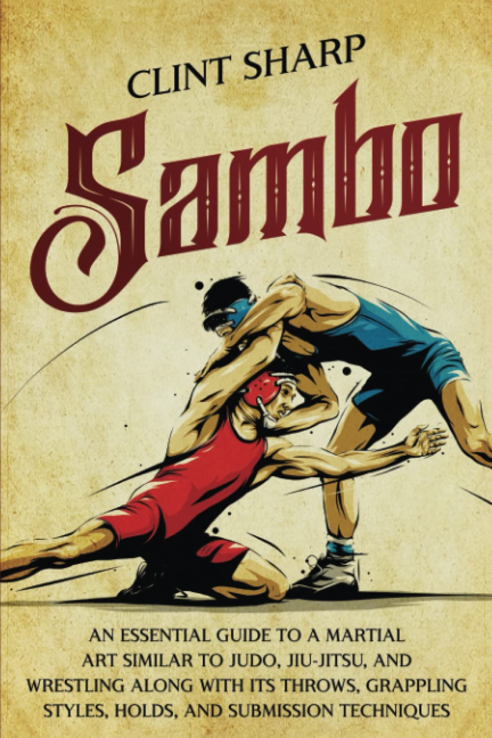 Sambo: An Essential Guide Book by Clint Sharp