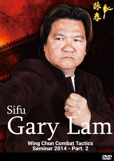 Wing Chun Combat Tactics Seminar Part 2 DVD by Gary Lam - Budovideos Inc