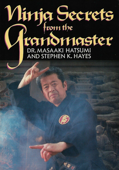 Secrets From The Ninja Grandmaster Book by Masaaki Hatsumi & Stephen Hayes (Preowned) - Budovideos Inc